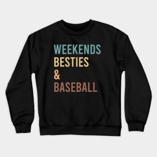 Weekends Besties and baseball Crewneck Sweatshirt
